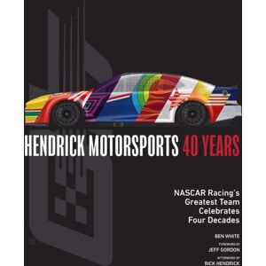 Quarto Publishing Group USA Inc Hendrick Motorsports 40 Years : Nascar Racing’s Greatest Team Celebrates Four Decades Quarto Publishing Group USA Inc Hendrick Motorsports 40 Years : Nascar Racing’s Greatest Team Celebrates Four Decades