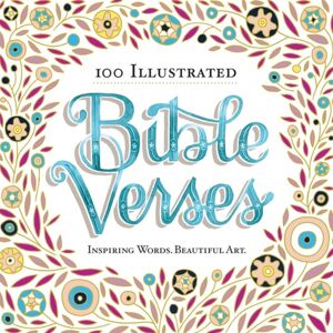 Workman Publishing 100 Illustrated Bible Verses : Inspiring Words. Beautiful Art. Workman Publishing 100 Illustrated Bible Verses : Inspiring Words. Beautiful Art.
