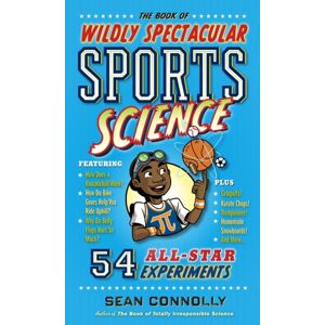 Workman Publishing The Book Of Wildly Spectacular Sports Science : 54 All-Star Experiments Workman Publishing The Book Of Wildly Spectacular Sports Science : 54 All-Star Experiments