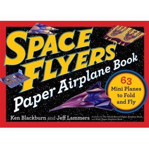 Workman Publishing Space Flyers Paper Airplane Book : 63 Mini Planes To Fold And Fly Workman Publishing Space Flyers Paper Airplane Book : 63 Mini Planes To Fold And Fly