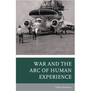 University Press of America War And The Arc Of Human Experience University Press of America War And The Arc Of Human Experience