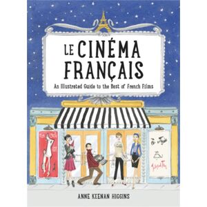 Running Press,U.S. Le Cinema Francais : An Illustrated Guide To The Of French Films Running Press,U.S. Le Cinema Francais : An Illustrated Guide To The Of French Films