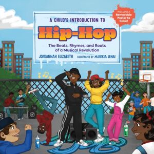 Running Press,U.S. A Child'S Introduction To Hip-Hop : The Beats, Rhymes, And Roots Of A Musical Revolution Running Press,U.S. A Child'S Introduction To Hip-Hop : The Beats, Rhymes, And Roots Of A Musical Revolution