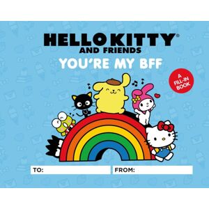 Running Press,U.S. Hello Kitty And Friends: You'Re My Bff : A Fill-In Book Running Press,U.S. Hello Kitty And Friends: You'Re My Bff : A Fill-In Book
