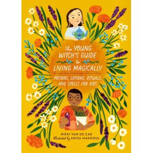 Running Press,U.S. The Young Witch’s Guide To Living Magically : Potions, Lotions, Rituals, And Spells For Kids Running Press,U.S. The Young Witch’s Guide To Living Magically : Potions, Lotions, Rituals, And Spells For Kids