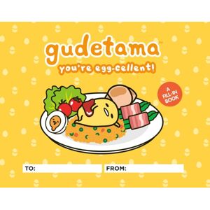 Running Press,U.S. Gudetama: You'Re Egg-Cellent! : A Fill-In Book Running Press,U.S. Gudetama: You'Re Egg-Cellent! : A Fill-In Book