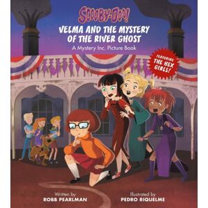Running Press,U.S. Scooby-Doo: Velma And The Mystery Of The River Ghost : A Mystery Inc. Picture Book Running Press,U.S. Scooby-Doo: Velma And The Mystery Of The River Ghost : A Mystery Inc. Picture Book