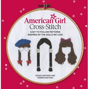 Running Press,U.S. American Girl Cross-Stitch : Easy-To-Follow Patterns Inspired By The Dolls We Love Running Press,U.S. American Girl Cross-Stitch : Easy-To-Follow Patterns Inspired By The Dolls We Love