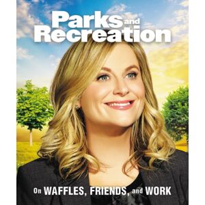 Running Press Parks And Recreation : On Waffles, Friends, And Work Running Press Parks And Recreation : On Waffles, Friends, And Work