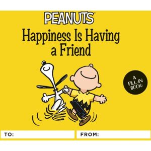 Running Press,U.S. Peanuts: Happiness Is Having A Friend : A Fill-In Book Running Press,U.S. Peanuts: Happiness Is Having A Friend : A Fill-In Book