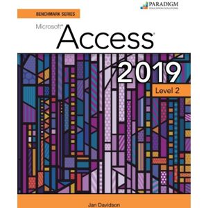 EMC Paradigm,US Benchmark Series: Microsoft Access 2019 Level 2 : Text + Review And Assessments Workbook EMC Paradigm,US Benchmark Series: Microsoft Access 2019 Level 2 : Text + Review And Assessments Workbook
