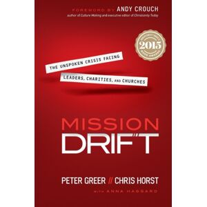 Baker Publishing Group Mission Drift – The Unspoken Crisis Facing Leaders, Charities, And Churches Baker Publishing Group Mission Drift – The Unspoken Crisis Facing Leaders, Charities, And Churches