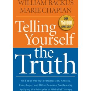 Baker Publishing Group Telling Yourself The Truth – Find Your Way Out Of Depression, Anxiety, Fear, Anger, And Other Common Problems By Applying The Principles Of Misb Baker Publishing Group Telling Yourself The Truth – Find Your Way Out Of Depression, Anxiety, Fear, Anger, And Other Common Problems By Applying The Principles Of Misb