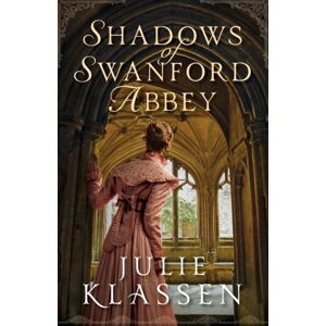 Baker Publishing Group Shadows Of Swanford Abbey Baker Publishing Group Shadows Of Swanford Abbey