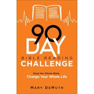 Baker Publishing Group 90–day Bible Reading Challenge – Read The Whole Bible, Change Your Whole Life Baker Publishing Group 90–day Bible Reading Challenge – Read The Whole Bible, Change Your Whole Life