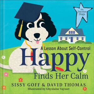 Baker Publishing Group Happy Finds Her Calm : A Lesson In Self-Control Baker Publishing Group Happy Finds Her Calm : A Lesson In Self-Control