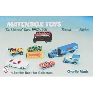 Schiffer Publishing Ltd Matchbox® Toys : The Universal Years, 1982-1992 Schiffer Publishing Ltd Matchbox® Toys : The Universal Years, 1982-1992