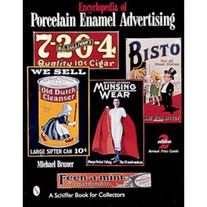Schiffer Publishing Ltd Encyclopedia Of Porcelain Enamel Advertising Schiffer Publishing Ltd Encyclopedia Of Porcelain Enamel Advertising