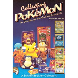 Schiffer Publishing Ltd Collecting Pokemon : An Unauthorized Handbook And Price Guide Schiffer Publishing Ltd Collecting Pokemon : An Unauthorized Handbook And Price Guide