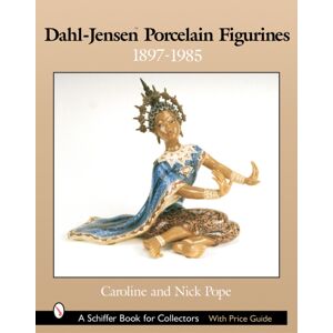 Schiffer Publishing Ltd Dahl-Jensen™ Porcelain Figurines : 1897-1985 Schiffer Publishing Ltd Dahl-Jensen™ Porcelain Figurines : 1897-1985
