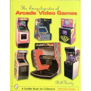 Schiffer Publishing Ltd The Encyclopedia Of Arcade Video Games Schiffer Publishing Ltd The Encyclopedia Of Arcade Video Games