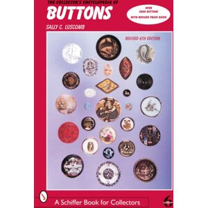Schiffer Publishing Ltd The Collector'S Encyclopedia Of Buttons Schiffer Publishing Ltd The Collector'S Encyclopedia Of Buttons