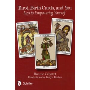 Schiffer Publishing Ltd Tarot, Birth Cards, And You : Keys To Empowering Yourself Schiffer Publishing Ltd Tarot, Birth Cards, And You : Keys To Empowering Yourself