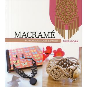 Schiffer Publishing Ltd Macrame Fashion Accessories & Jewelry Schiffer Publishing Ltd Macrame Fashion Accessories & Jewelry