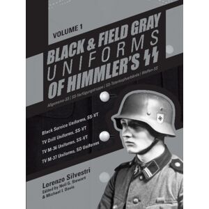 Schiffer Publishing Ltd Black And Field Gray Uniforms Of Himmler'S Ss: Allgemeine-Ss Ss Verfugungstruppe Ss Totenkopfverbande Waffen Ss, Vol. 1 : Black Service Uniforms, Ss-Vt/tv Drill Uniforms, Ss-Vt/tv M-36 Uniforms, Ss- Schiffer Publishing Ltd Black And Field Gray Uniforms Of Himmler'S Ss: Allgemeine-Ss Ss Verfugungstruppe Ss Totenkopfverbande Waffen Ss, Vol. 1 : Black Service Uniforms, Ss-Vt/tv Drill Uniforms, Ss-Vt/tv M-36 Uniforms, Ss-