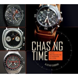Schiffer Publishing Ltd Chasing Time : Vintage Wristwatches For The Discerning Collector Schiffer Publishing Ltd Chasing Time : Vintage Wristwatches For The Discerning Collector
