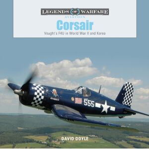 Schiffer Publishing Ltd Corsair : Vought'S F4u In World War Ii And Korea Schiffer Publishing Ltd Corsair : Vought'S F4u In World War Ii And Korea