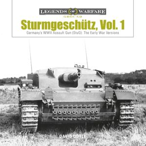 Schiffer Publishing Ltd Sturmgeschutz : Germany'S Wwii Assault Gun (Stug), Vol.1: The Early War Versions Schiffer Publishing Ltd Sturmgeschutz : Germany'S Wwii Assault Gun (Stug), Vol.1: The Early War Versions