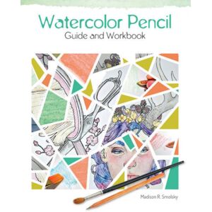Schiffer Publishing Ltd Watercolor Pencil Guide And Workbook Schiffer Publishing Ltd Watercolor Pencil Guide And Workbook