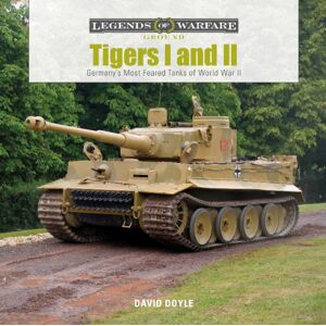 Schiffer Publishing Ltd Tigers I And Ii : Germany’s Most Feared Tanks Of World War Ii Schiffer Publishing Ltd Tigers I And Ii : Germany’s Most Feared Tanks Of World War Ii