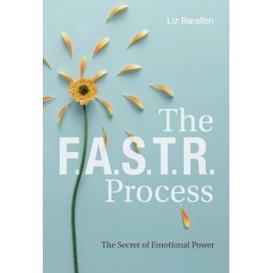 Schiffer Publishing Ltd The F.A.S.T.R. Process : The Secret Of Emotional Power Schiffer Publishing Ltd The F.A.S.T.R. Process : The Secret Of Emotional Power