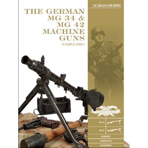Schiffer Publishing Ltd The German Mg 34 And Mg 42 Machine Guns : In World War Ii Schiffer Publishing Ltd The German Mg 34 And Mg 42 Machine Guns : In World War Ii