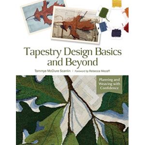 Schiffer Publishing Ltd Tapestry Design Basics And Beyond : Planning And Weaving With Confidence Schiffer Publishing Ltd Tapestry Design Basics And Beyond : Planning And Weaving With Confidence