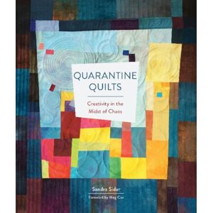 Schiffer Publishing Ltd Quarantine Quilts : Creativity In The Midst Of Chaos Schiffer Publishing Ltd Quarantine Quilts : Creativity In The Midst Of Chaos
