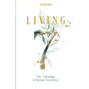 Schiffer Publishing Ltd Living : The 7 Blessings Of Human Experience Schiffer Publishing Ltd Living : The 7 Blessings Of Human Experience