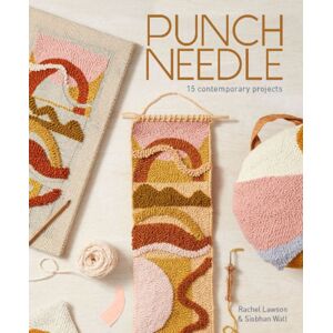 Schiffer Publishing Ltd Punch Needle : 15 Contemporary Projects Schiffer Publishing Ltd Punch Needle : 15 Contemporary Projects