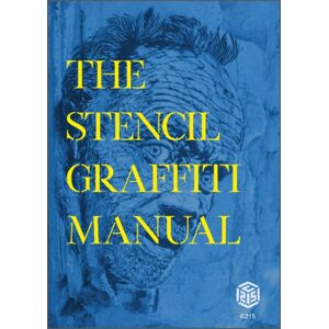 Schiffer Publishing Ltd The Stencil Graffiti Manual Schiffer Publishing Ltd The Stencil Graffiti Manual