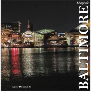 Schiffer Publishing Ltd Baltimore : A Keepsake Schiffer Publishing Ltd Baltimore : A Keepsake