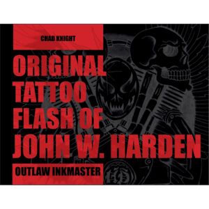 Schiffer Publishing Ltd Original Tattoo Flash Of John W. Harden : Outlaw Ink Master Schiffer Publishing Ltd Original Tattoo Flash Of John W. Harden : Outlaw Ink Master
