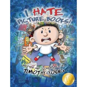 Schiffer Publishing Ltd I Hate Picture Books!: 10th Anniversary Edition : 10th-Anniversary Edition Schiffer Publishing Ltd I Hate Picture Books!: 10th Anniversary Edition : 10th-Anniversary Edition
