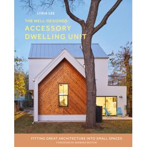 Schiffer Publishing Ltd The Well-Designed Accessory Dwelling Unit : Fitting Great Architecture Into Small Spaces Schiffer Publishing Ltd The Well-Designed Accessory Dwelling Unit : Fitting Great Architecture Into Small Spaces