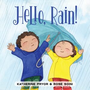 Schiffer Publishing Ltd Hello, Rain! Schiffer Publishing Ltd Hello, Rain!