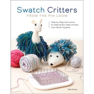 Schiffer Publishing Ltd Swatch Critters From The Pin Loom : Step-By-Step Instructions For Making 30 Cuddly Animals From Woven Squares Schiffer Publishing Ltd Swatch Critters From The Pin Loom : Step-By-Step Instructions For Making 30 Cuddly Animals From Woven Squares