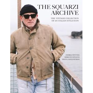 Schiffer Publishing Ltd The Squarzi Archive : The Vintage Collection Of An Italian Fashion Icon Schiffer Publishing Ltd The Squarzi Archive : The Vintage Collection Of An Italian Fashion Icon