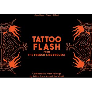 Schiffer Publishing Ltd Tattoo Flash From The French Kiss Project : Collaborative Flash Pairings By Tattoo Artists From Around The World Schiffer Publishing Ltd Tattoo Flash From The French Kiss Project : Collaborative Flash Pairings By Tattoo Artists From Around The World
