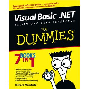 John Wiley & Sons Inc Visual Basic .Net All-In-One Desk Reference For Dummies John Wiley & Sons Inc Visual Basic .Net All-In-One Desk Reference For Dummies